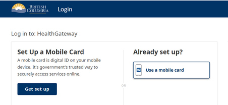 如果你登入 Health Gateway 時還未把 BC Services Card 轉為電子版，你可以在這版頁按左邊藍色的「Get Set Up」按鈕。如果你已經有流動電子版的 BC Services Card，請按右邊的白色的「Use A Mobile Card」。