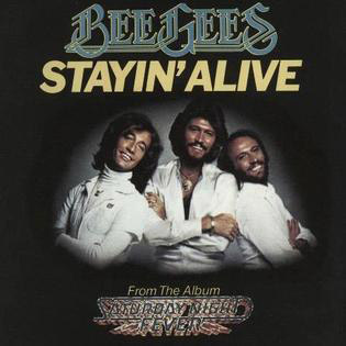 Stayin' Alive - Bee Gees