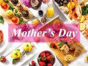 Mother's Day Buffet 母親節自助早午餐推介 訂座要快！
